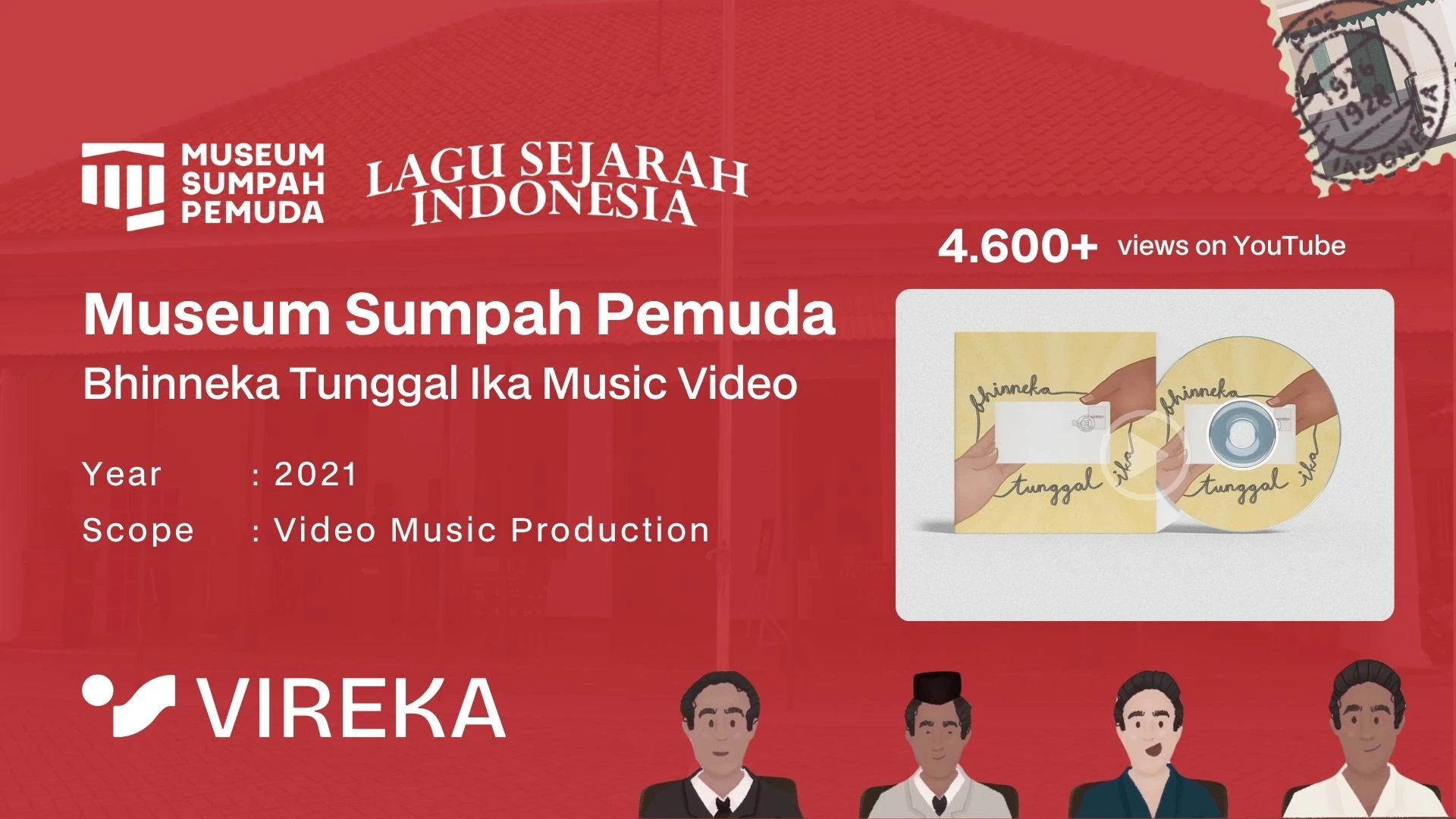 Bhinneka Tunggal Ika music video project for Museum Sumpah Pemuda produced by Vireka
