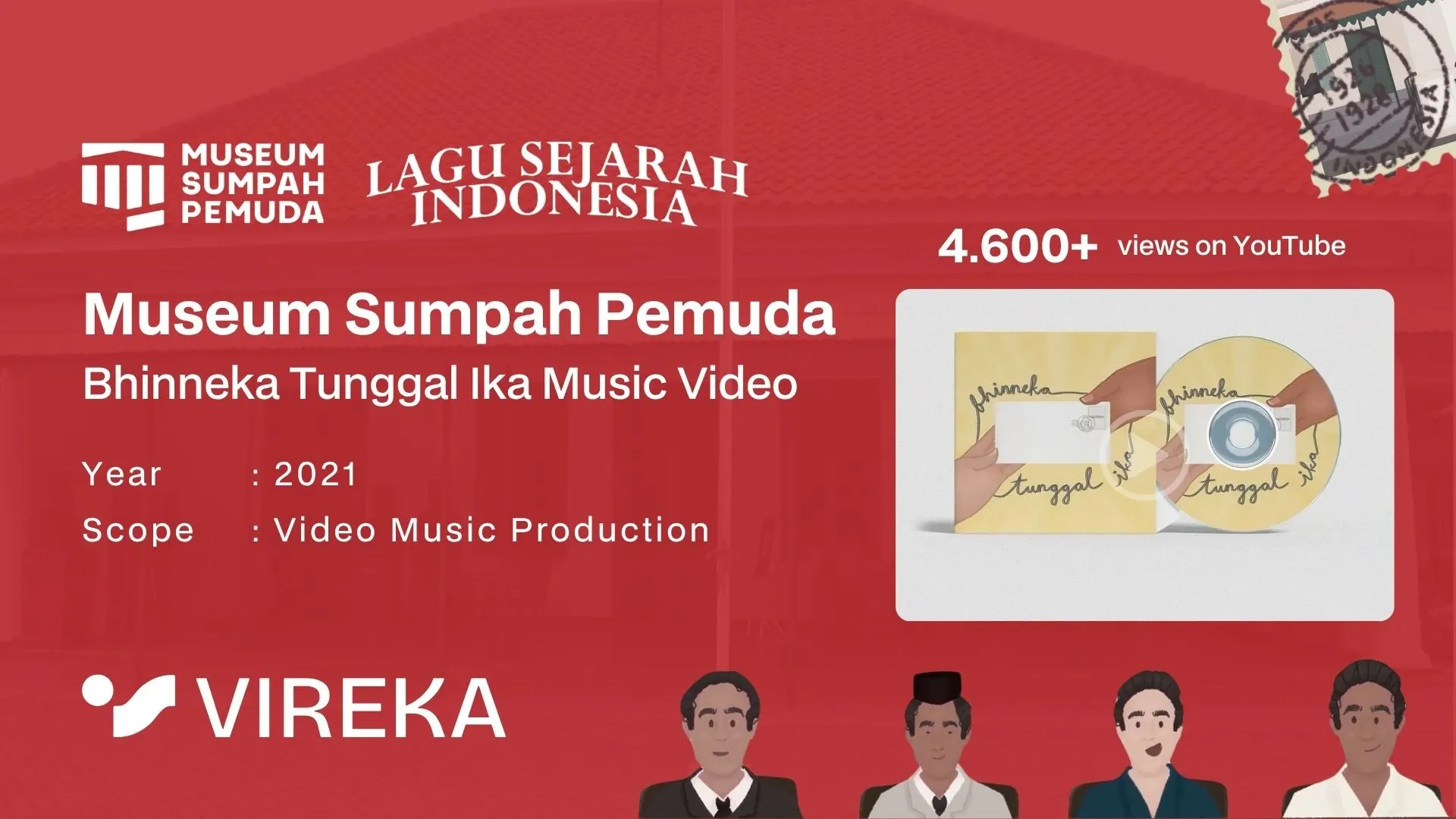 Bhinneka Tunggal Ika music video project for Museum Sumpah Pemuda produced by Vireka